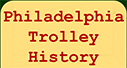 Philadelphia Trolley History